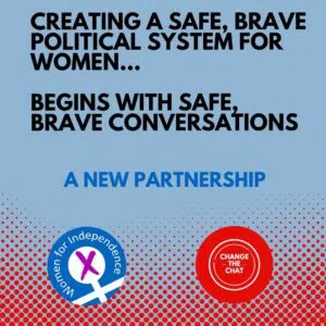 Creating a safe, brave political system for women begins with safe, brave conversations.
